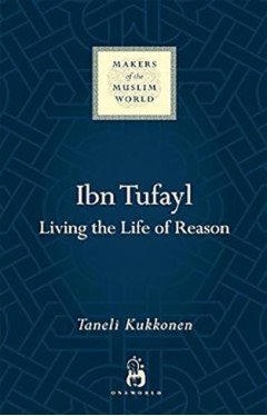 Ibn Tufayl - Living the Life of Reason